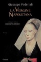 La vergine napoletana - Giuseppe Pederiali