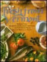 Fresh from Vermont: Vermont Life's Seasonal Cookbook - Marialisa Calta