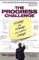 The Progress Challenge Working And Winning In A World Of Change - Dean Lindsay, Bob Rich, Jo-Ann Langseth