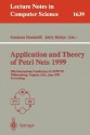 Application and Theory of Petri Nets 1999: 20th International Conference, Icatpn'99, Williamsburg, Virginia, USA, June 21-25, 1999 Proceedings - Susanna Donatelli, Jetty Kleijn