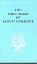 The First Years of Yangyi Commune - Isabel Crook