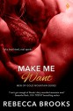 Make Me Want (Men of Gold Mountain) - Rebecca Brooks