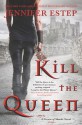 Kill the Queen - Jennifer Estep