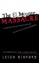 The El Mozote Massacre: Anthropology and Human Rights - Leigh Binford