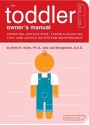 The Toddler Owner's Manual - Brett Kuhn, Joe Borgenicht, Paul Kepple, Joe Borgenicht, D.A.D., Jude Buffum