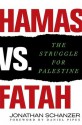 Hamas vs. Fatah: The Struggle For Palestine - Jonathan Schanzer, Daniel Pipes