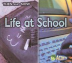 Life at School (Then and Now) - Vicki Yates