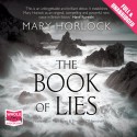 The Book of Lies - Mary Horlock, Matt Bates, Emerald O'Hanrahan, Whole Story Audiobooks