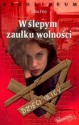 W ślepym zaułku wolności - Jana Frey