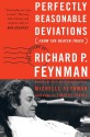 Perfectly Reasonable Deviations From the Beaten Track: The Letters of Richard P. Feynman - Richard P. Feynman, Michelle Feynman