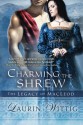 Charming the Shrew (The Legacy of MacLeod) - Laurin Wittig