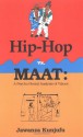 Hip-Hop vs. MAAT: A Psycho/Social Analysis of Values - Jawanza Kunjufu