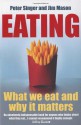 Eating: what we eat and why it matters - Peter Singer