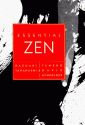 Essential Zen - Kazuaki Tanahashi, Tensho David Schneider