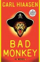 Bad Monkey - Carl Hiaasen