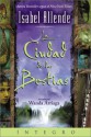 La Ciudad de Las Bestias - Isabel Allende, Wenda Arriaga