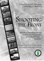 Shooting the Front: Allied Aerial Reconnaissance and Photographic Interpretation on the Western Front -- World War I: Allied Aerial Reconnaissance and Photographic Interpretation on the Western Front -- World War I - Terrence J. Finnegan, Center for Strategic Intelligence Research, National Defense Intelligence College (U.S.), George A. Joulwan