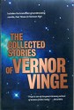 The Collected Stories of Vernor Vinge - Vernor Vinge