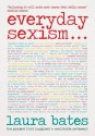 Everyday Sexism - Laura Bates