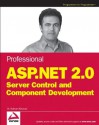 Professional ASP.NET 2.0 Server Control and Component Development (Wrox Professional Guides) - Shahram Khosravi