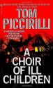 A Choir of Ill Children - Tom Piccirilli