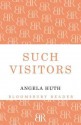 Such Visitors - Angela Huth