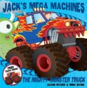 Jack's Mega Machines: Mighty Monster Truck - Alison Ritchie, Mike Byrne