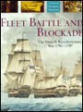 Fleet Battle and Blockade: The French Revolutionary War, 1793-1797 - Robert Gardiner, Nicholas Tracy