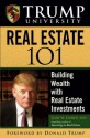 Trump University Real Estate 101: Building Wealth with Real Estate Investments - Gary W. Eldred, Donald Trump