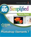 Photoshop Elements 7: Top 100 Simplified Tips and Tricks (Top 100 Simplified Tips & Tricks) - Rob Sheppard