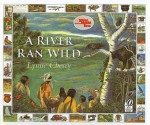 A River Ran Wild: An Environmental History - Lynne Cherry