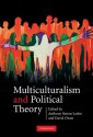 Multiculturalism and Political Theory - Anthony Simon Laden, David Owen