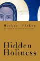 Hidden Holiness - Michael Plekon, Archbishop Rowan Williams