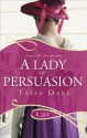 A Lady of Persuasion: A Rouge Regency Romance - Tessa Dare