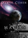 The Makers, Books 1thru3: April 2208 (A New Space Opera) - Daniel Cohen