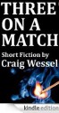 Three on a Match - Craig Wessel