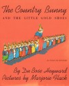 The Country Bunny and the Little Gold Shoes - DuBose Heyward, Marjorie Flack