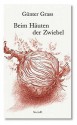 Beim Häuten der Zwiebel (Gebundene Ausgabe) - Günter Grass