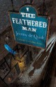 The Feathered Man - Jeremy De Quidt