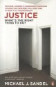 Justice: What's the Right Thing to Do? - Michael J. Sandel