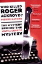 Who Killed Roger Ackroyd?: The Mystery Behind the Agatha Christie Mystery - Pierre Bayard, Carol Cosman