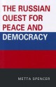 The Russian Quest for Peace and Democracy - Metta Spencer