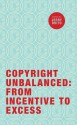 Copyright Unbalanced: From Incentive to Excess - Jerry Brito