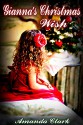 Gianna's Christmas Wish (Hanesworth Series Book 3) - Amanda Clark