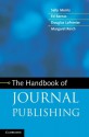 The Handbook of Journal Publishing - Sally Morris, Ed Barnas, Douglas Lafrenier