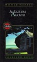 A Luz em Agosto (Biblioteca Visão, #22) - William Faulkner, Jorge Menezes