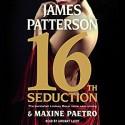 16th Seduction - James Patterson, Maxine Paetro, January LaVoy, Hachette Audio