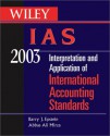 Wiley IAS 2003: Interpretation and Application of International Accounting Standards - Barry J. Epstein, Abbas Ali Mirza