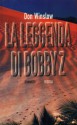 La leggenda di Bobby Z - Don Winslow, Annamaria Biavasco, Valentina Guani