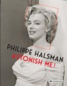 Philippe Halsman: Astonish Me! - Sam Stourdzé, Anne Lacoste, The Halsman Archive